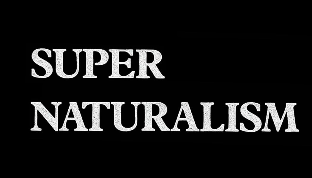 Super Naturalism